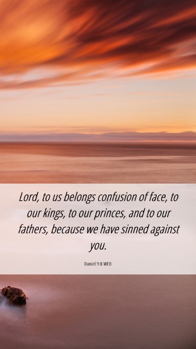 Picture 06 - Daniel 9:8 WEB Mobile Phone Wallpaper - Lord, to us belongs confusion of face, to our - Mobile Bible Verse Wallpaper