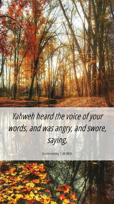 Picture 06 - Deuteronomy 1:34 WEB Mobile Phone Wallpaper - Yahweh heard the voice of your words, and was - Mobile Bible Verse Wallpaper