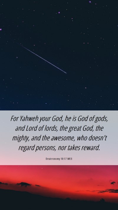 Picture 06 - Deuteronomy 10:17 WEB Mobile Phone Wallpaper - For Yahweh your God, he is God of gods, and Lord - Mobile Bible Verse Wallpaper