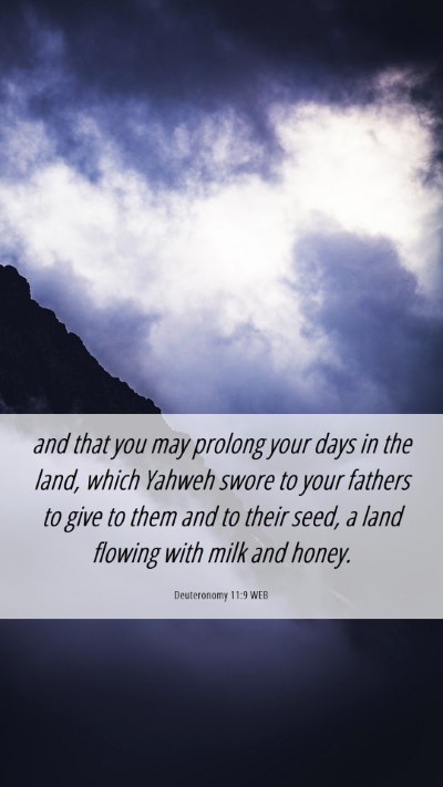 Picture 06 - Deuteronomy 11:9 WEB Mobile Phone Wallpaper - and that you may prolong your days in the land, - Mobile Bible Verse Wallpaper