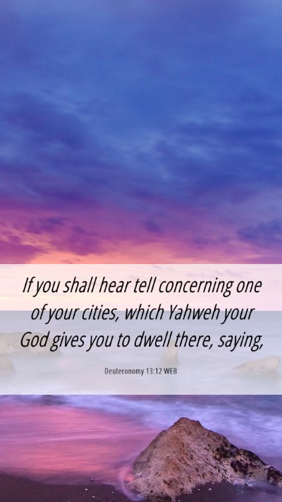 Picture 06 - Deuteronomy 13:12 WEB Mobile Phone Wallpaper - If you shall hear tell concerning one of your - Mobile Bible Verse Wallpaper