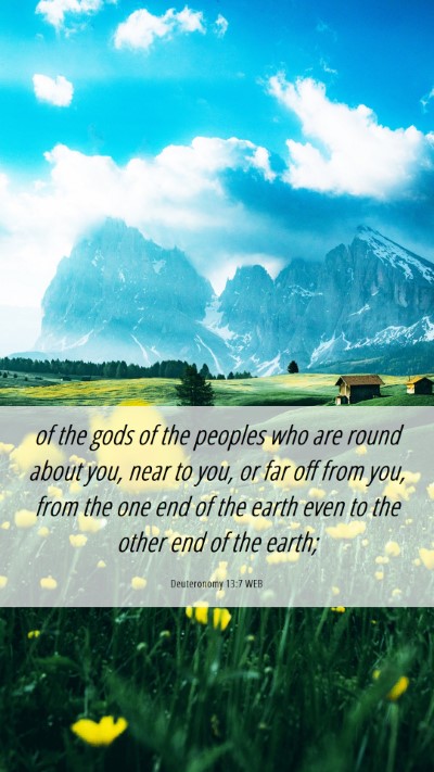 Picture 06 - Deuteronomy 13:7 WEB Mobile Phone Wallpaper - of the gods of the peoples who are round about - Mobile Bible Verse Wallpaper