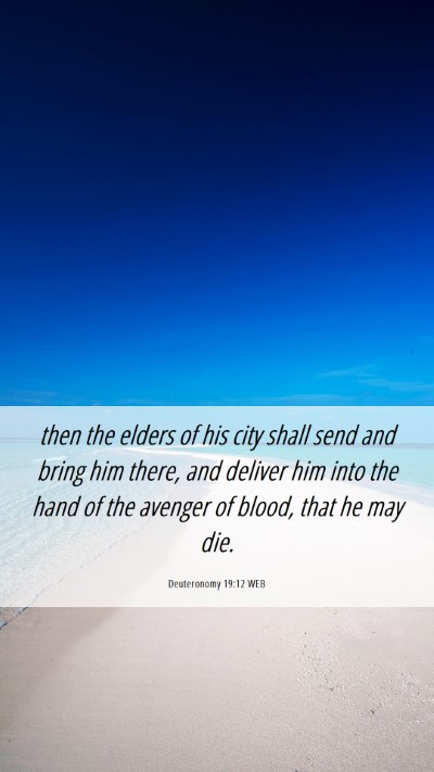 Picture 06 - Deuteronomy 19:12 WEB Mobile Phone Wallpaper - then the elders of his city shall send and bring - Mobile Bible Verse Wallpaper