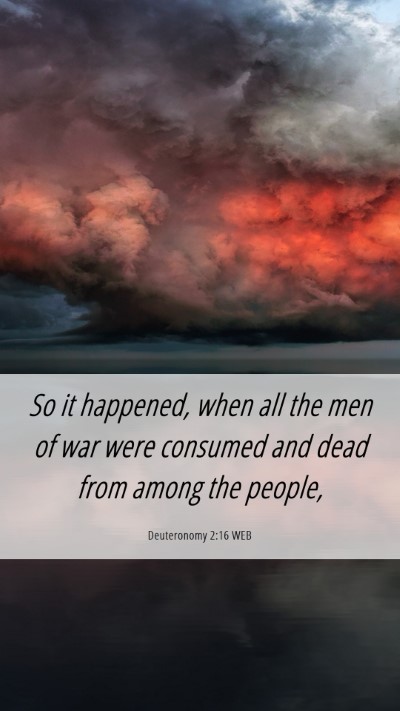 Picture 06 - Deuteronomy 2:16 WEB Mobile Phone Wallpaper - So it happened, when all the men of war were - Mobile Bible Verse Wallpaper