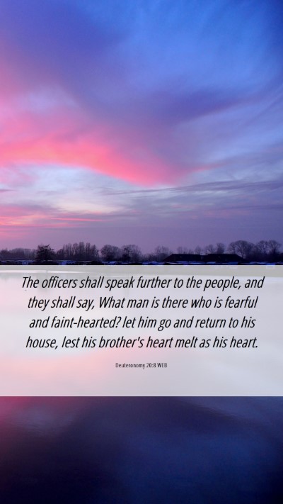 Picture 06 - Deuteronomy 20:8 WEB Mobile Phone Wallpaper - The officers shall speak further to the people, - Mobile Bible Verse Wallpaper