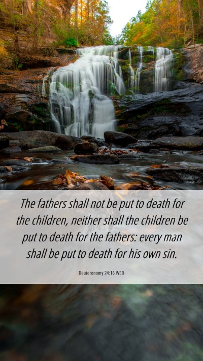 Picture 06 - Deuteronomy 24:16 WEB Mobile Phone Wallpaper - The fathers shall not be put to death for the - Mobile Bible Verse Wallpaper