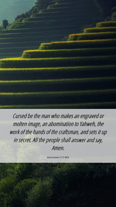 Picture 06 - Deuteronomy 27:15 WEB Mobile Phone Wallpaper - Cursed be the man who makes an engraved or molten - Mobile Bible Verse Wallpaper
