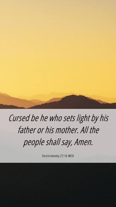 Picture 06 - Deuteronomy 27:16 WEB Mobile Phone Wallpaper - Cursed be he who sets light by his father or his - Mobile Bible Verse Wallpaper