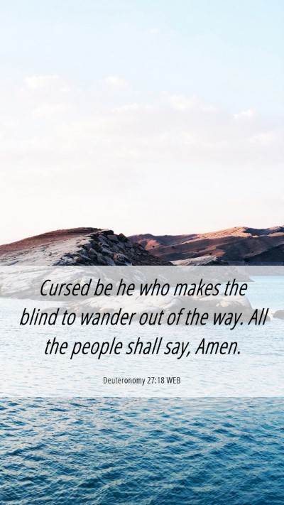 Picture 06 - Deuteronomy 27:18 WEB Mobile Phone Wallpaper - Cursed be he who makes the blind to wander out of - Mobile Bible Verse Wallpaper
