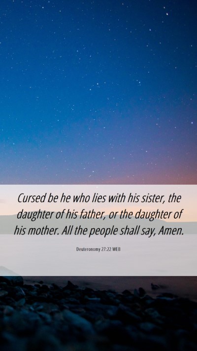 Picture 06 - Deuteronomy 27:22 WEB Mobile Phone Wallpaper - Cursed be he who lies with his sister, the - Mobile Bible Verse Wallpaper