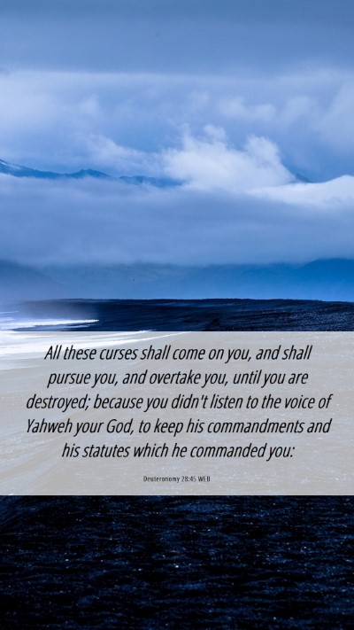 Picture 06 - Deuteronomy 28:45 WEB Mobile Phone Wallpaper - All these curses shall come on you, and shall - Mobile Bible Verse Wallpaper
