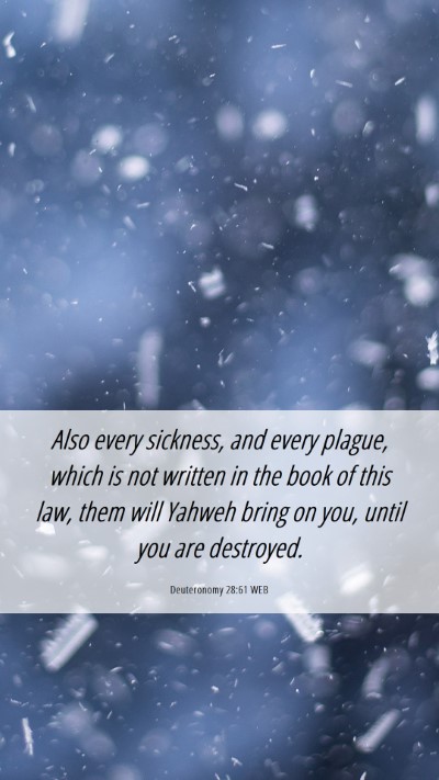 Picture 06 - Deuteronomy 28:61 WEB Mobile Phone Wallpaper - Also every sickness, and every plague, which is - Mobile Bible Verse Wallpaper