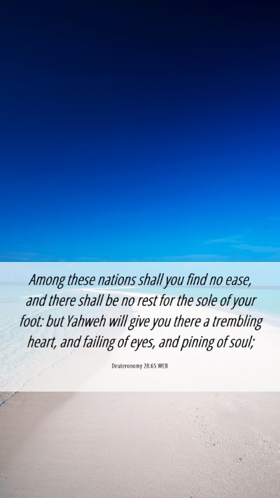Picture 06 - Deuteronomy 28:65 WEB Mobile Phone Wallpaper - Among these nations shall you find no ease, and - Mobile Bible Verse Wallpaper