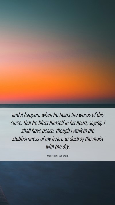 Picture 06 - Deuteronomy 29:19 WEB Mobile Phone Wallpaper - and it happen, when he hears the words of this - Mobile Bible Verse Wallpaper