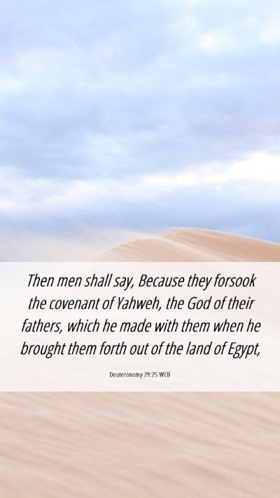 Picture 06 - Deuteronomy 29:25 WEB Mobile Phone Wallpaper - Then men shall say, Because they forsook the - Mobile Bible Verse Wallpaper