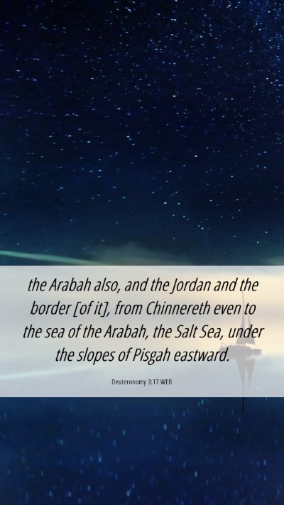 Picture 06 - Deuteronomy 3:17 WEB Mobile Phone Wallpaper - the Arabah also, and the Jordan and the border - Mobile Bible Verse Wallpaper