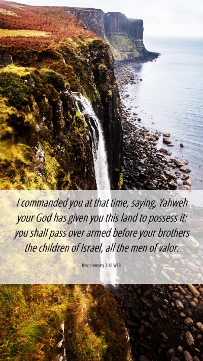 Picture 06 - Deuteronomy 3:18 WEB Mobile Phone Wallpaper - I commanded you at that time, saying, Yahweh your - Mobile Bible Verse Wallpaper