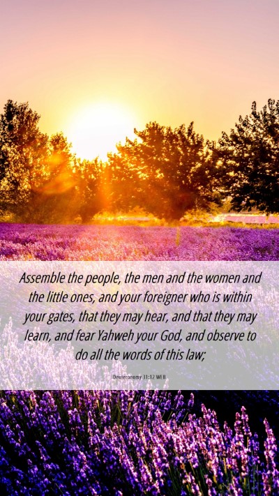 Picture 06 - Deuteronomy 31:12 WEB Mobile Phone Wallpaper - Assemble the people, the men and the women and - Mobile Bible Verse Wallpaper