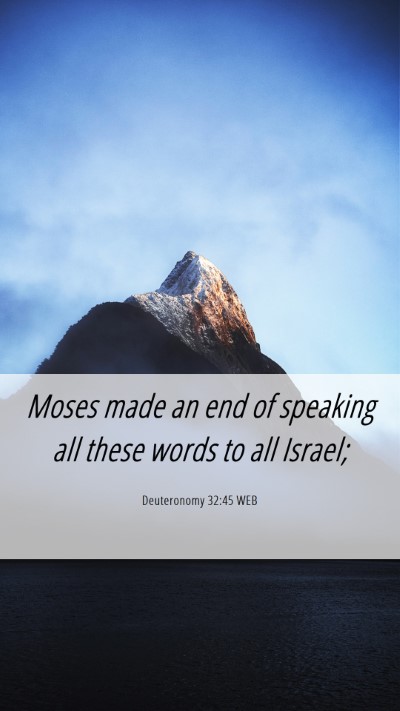 Picture 06 - Deuteronomy 32:45 WEB Mobile Phone Wallpaper - Moses made an end of speaking all these words to - Mobile Bible Verse Wallpaper