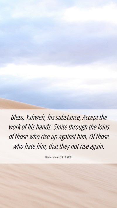 Picture 06 - Deuteronomy 33:11 WEB Mobile Phone Wallpaper - Bless, Yahweh, his substance, Accept the work of - Mobile Bible Verse Wallpaper
