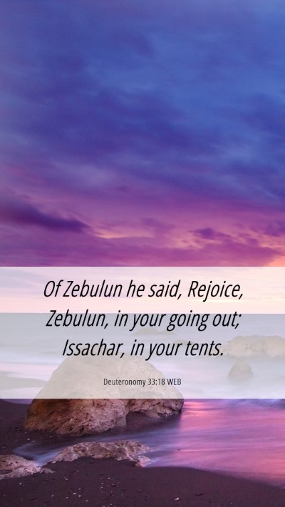Picture 06 - Deuteronomy 33:18 WEB Mobile Phone Wallpaper - Of Zebulun he said, Rejoice, Zebulun, in your - Mobile Bible Verse Wallpaper