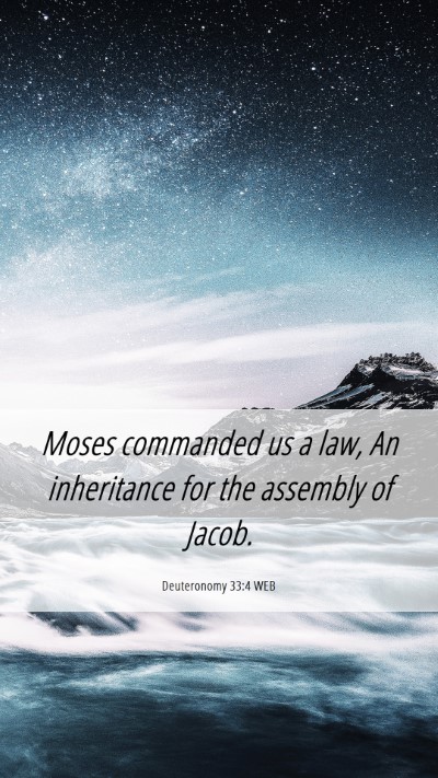 Picture 06 - Deuteronomy 33:4 WEB Mobile Phone Wallpaper - Moses commanded us a law, An inheritance for the - Mobile Bible Verse Wallpaper