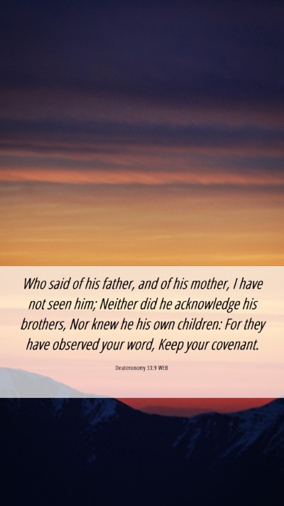 Picture 06 - Deuteronomy 33:9 WEB Mobile Phone Wallpaper - Who said of his father, and of his mother, I have - Mobile Bible Verse Wallpaper