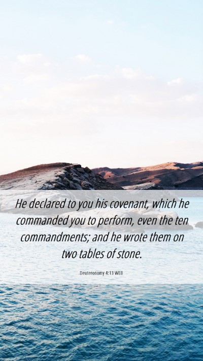 Picture 06 - Deuteronomy 4:13 WEB Mobile Phone Wallpaper - He declared to you his covenant, which he - Mobile Bible Verse Wallpaper