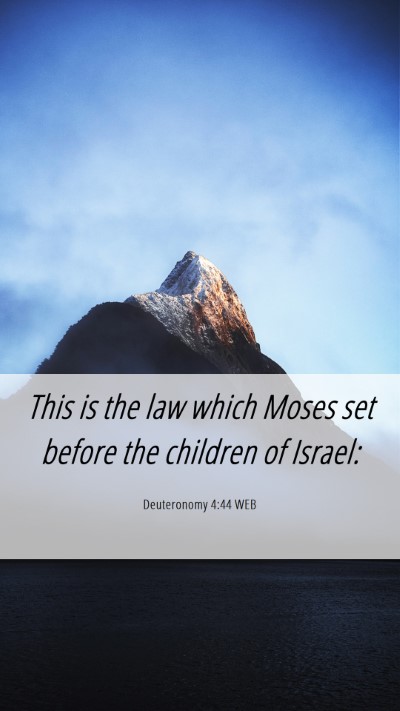 Picture 06 - Deuteronomy 4:44 WEB Mobile Phone Wallpaper - This is the law which Moses set before the - Mobile Bible Verse Wallpaper