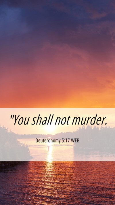 Picture 06 - Deuteronomy 5:17 WEB Mobile Phone Wallpaper - 