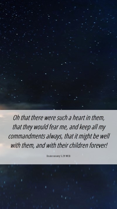 Picture 06 - Deuteronomy 5:29 WEB Mobile Phone Wallpaper - Oh that there were such a heart in them, that - Mobile Bible Verse Wallpaper