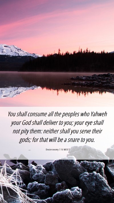 Picture 06 - Deuteronomy 7:16 WEB Mobile Phone Wallpaper - You shall consume all the peoples who Yahweh your - Mobile Bible Verse Wallpaper