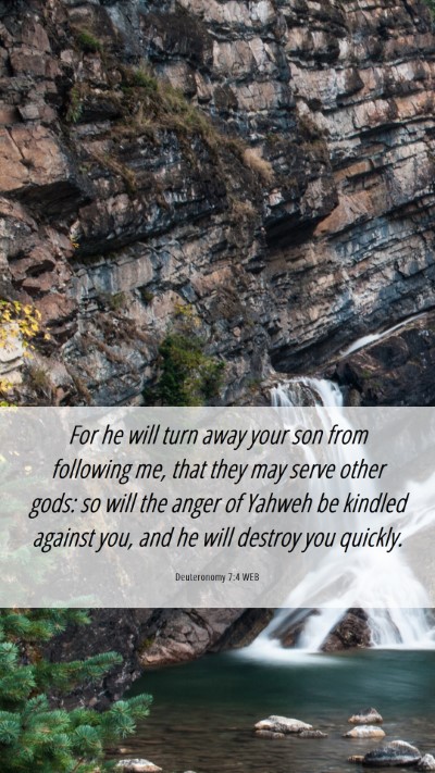 Picture 06 - Deuteronomy 7:4 WEB Mobile Phone Wallpaper - For he will turn away your son from following me, - Mobile Bible Verse Wallpaper