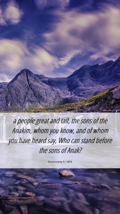 Picture 06 - Deuteronomy 9:2 WEB Mobile Phone Wallpaper - a people great and tall, the sons of the Anakim, - Mobile Bible Verse Wallpaper