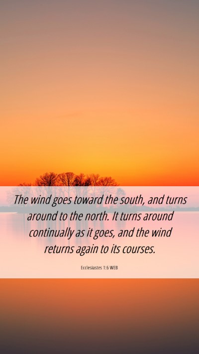 Picture 06 - Ecclesiastes 1:6 WEB Mobile Phone Wallpaper - The wind goes toward the south, and turns around - Mobile Bible Verse Wallpaper
