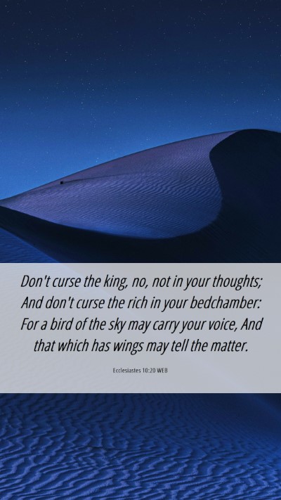 Picture 06 - Ecclesiastes 10:20 WEB Mobile Phone Wallpaper - Don't curse the king, no, not in your thoughts; - Mobile Bible Verse Wallpaper