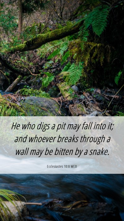 Picture 06 - Ecclesiastes 10:8 WEB Mobile Phone Wallpaper - He who digs a pit may fall into it; and whoever - Mobile Bible Verse Wallpaper