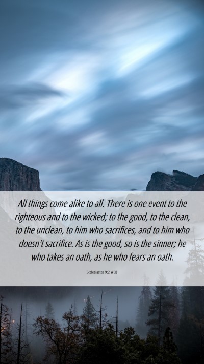Picture 06 - Ecclesiastes 9:2 WEB Mobile Phone Wallpaper - All things come alike to all. There is one event - Mobile Bible Verse Wallpaper