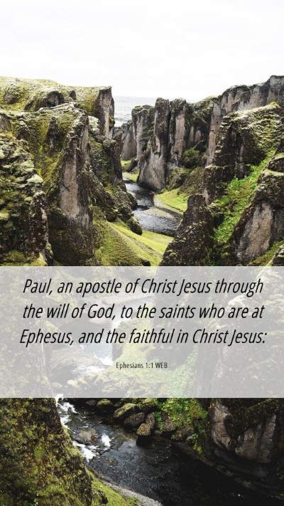Picture 06 - Ephesians 1:1 WEB Mobile Phone Wallpaper - Paul, an apostle of Christ Jesus through the will - Mobile Bible Verse Wallpaper