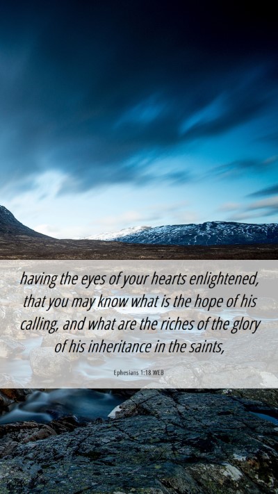 Picture 06 - Ephesians 1:18 WEB Mobile Phone Wallpaper - having the eyes of your hearts enlightened, that - Mobile Bible Verse Wallpaper