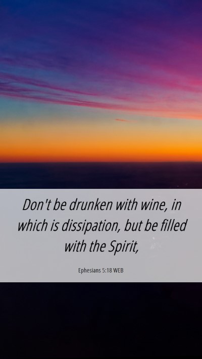 Picture 06 - Ephesians 5:18 WEB Mobile Phone Wallpaper - Don't be drunken with wine, in which is - Mobile Bible Verse Wallpaper