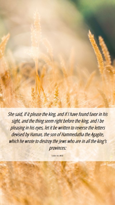 Picture 06 - Esther 8:5 WEB Mobile Phone Wallpaper - She said, If it please the king, and if I have - Mobile Bible Verse Wallpaper