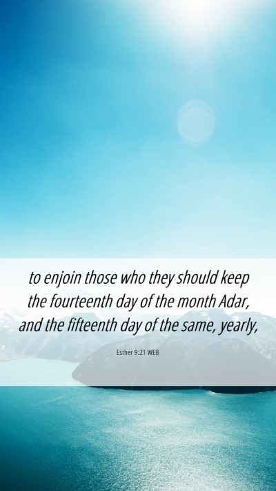 Picture 06 - Esther 9:21 WEB Mobile Phone Wallpaper - to enjoin those who they should keep the - Mobile Bible Verse Wallpaper