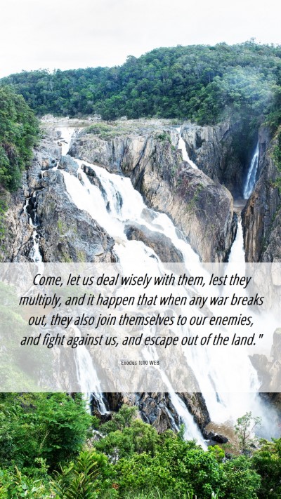 Picture 06 - Exodus 1:10 WEB Mobile Phone Wallpaper - Come, let us deal wisely with them, lest they - Mobile Bible Verse Wallpaper