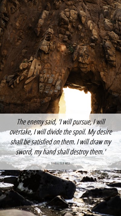 Picture 06 - Exodus 15:9 WEB Mobile Phone Wallpaper - The enemy said, 'I will pursue, I will overtake, - Mobile Bible Verse Wallpaper