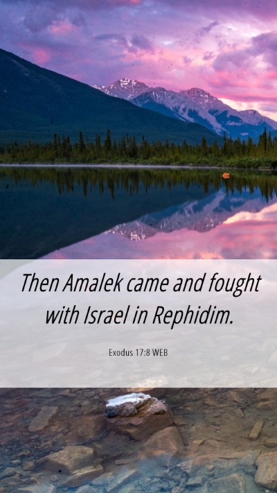 Picture 06 - Exodus 17:8 WEB Mobile Phone Wallpaper - Then Amalek came and fought with Israel in - Mobile Bible Verse Wallpaper