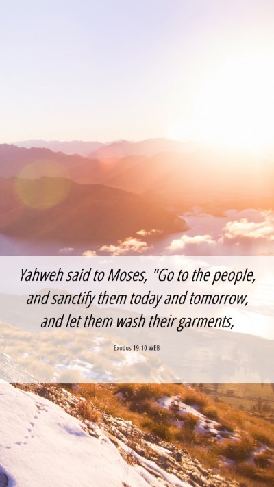 Picture 06 - Exodus 19:10 WEB Mobile Phone Wallpaper - Yahweh said to Moses, 