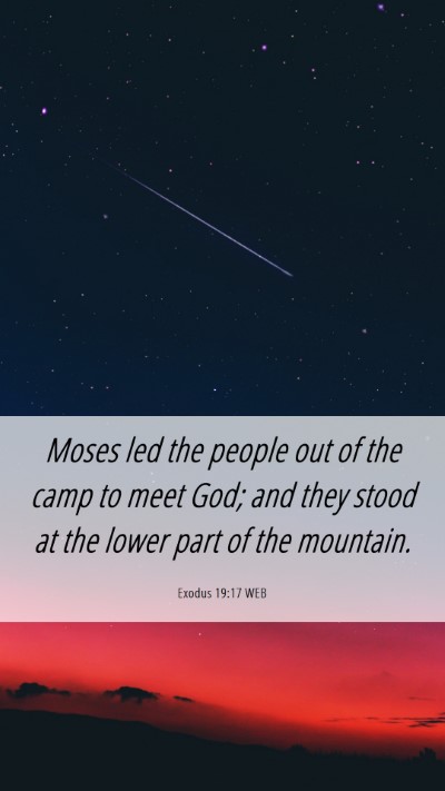Picture 06 - Exodus 19:17 WEB Mobile Phone Wallpaper - Moses led the people out of the camp to meet God; - Mobile Bible Verse Wallpaper