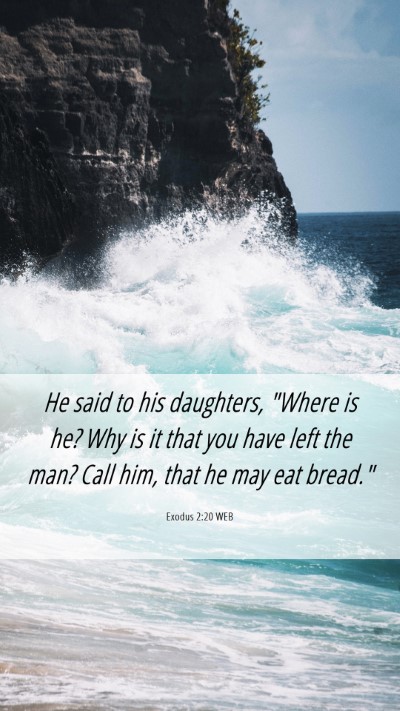 Picture 06 - Exodus 2:20 WEB Mobile Phone Wallpaper - He said to his daughters, 
