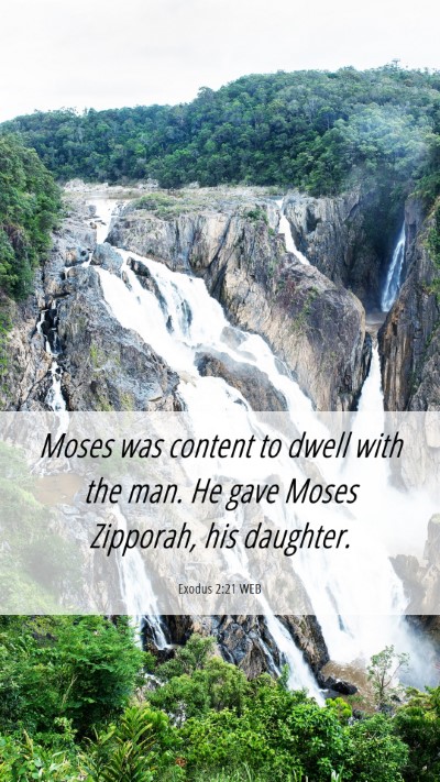 Picture 06 - Exodus 2:21 WEB Mobile Phone Wallpaper - Moses was content to dwell with the man. He gave - Mobile Bible Verse Wallpaper